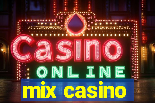 mix casino